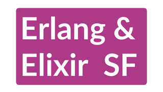 Erlang & Elixir Meetup San Francisco